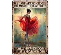 Eeypy Letrero de metal con texto en inglés «Beautiful Ballet Dancer We Can't Always Choose The Music Life Plays for Us», letrero de metal para decoración de pared, póster de metal para dormitorio de