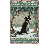 Eeypy Letreros de estaño con diseño de animales Once Upon a Time There was a Girl Who Really Loved Border Collies, cartel de estaño, decoración vintage chic de metal, arte de pared, regalo para niños
