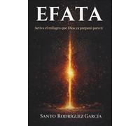 Efata: Activa el milagro que Dios ya preparó para ti