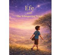 Efe and the Whispering Wind (Efe Magical Adventures)