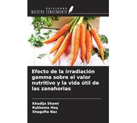 Efecto de la irradiación gamma sobre el valor nutritivo y la vida útil de las zanahorias