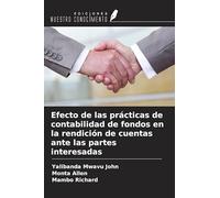 Efecto de las prácticas de contabilidad de fondos en la rendición de cuentas ante las partes interesadas