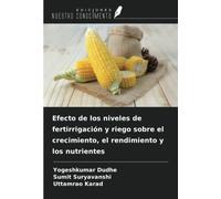 Efecto de los niveles de fertirrigación y riego sobre el crecimiento, el rendimiento y los nutrientes