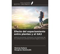 Efecto del espaciamiento entre plantas y el GA3: sobre el crecimiento, la floración y el rendimiento de los cultivares de caléndula africana (Tagetes erecta L.)