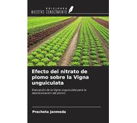 Efecto del nitrato de plomo sobre la Vigna unguiculata: Evaluación de la Vigna unguiculata para la desintoxicación del plomo