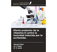 Efecto protector de la vitamina E contra la toxicidad inducida por la acrilamida.