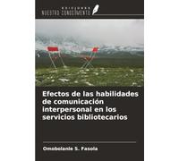 Efectos de las habilidades de comunicación interpersonal en los servicios bibliotecarios