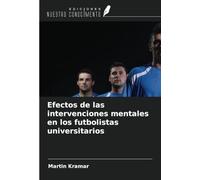 Efectos de las intervenciones mentales en los futbolistas universitarios