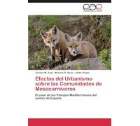 Efectos del Urbanismo sobre las Comunidades de Mesocarnívoros: El caso de los Paisajes Mediterráneos del centro de España