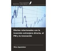 Efectos relacionados con la inversión extranjera directa, el PIB y la innovación