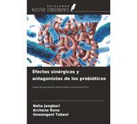 Efectos sinérgicos y antagonistas de los probióticos: Papel de las plantas medicinales y los antibióticos
