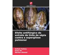Efeito antifúngico do extrato de tinta de sépia contra a aspergilose pulmonar