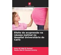 Efeito da acupressão na náusea matinal no Hospital Universitário do Cairo
