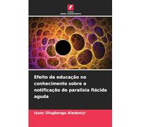 Efeito da educação no conhecimento sobre a notificação de paralisia flácida aguda