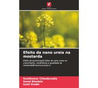 Efeito da nano ureia na mostarda: Efeito da pulverização foliar de nano ureia no crescimento, rendimento e qualidade da mostarda(Brassica juncea L)