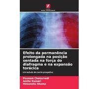 Efeito da permanência prolongada na posição sentada na força do diafragma e na expansão torácica: Um estudo de coorte prospetivo