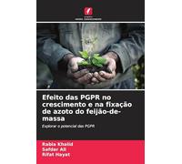 Efeito das PGPR no crescimento e na fixação de azoto do feijão-de-massa: Explorar o potencial das PGPR