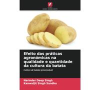 Efeito das práticas agronómicas na qualidade e quantidade da cultura da batata: Cultivo de batata processável