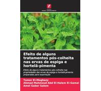 Efeito de alguns tratamentos pós-colheita nas ervas de espiga e hortelã-pimenta: Efeito de alguns tratamentos pós-colheita nas propriedades das ervas ... e hortelã-pimenta preparadas para exportação