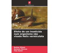 Efeito de um inseticida num organismo não visado Helix vermiculata