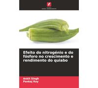 Efeito do nitrogénio e do fósforo no crescimento e rendimento do quiabo