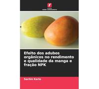 Efeito dos adubos orgânicos no rendimento e qualidade da manga e fração NPK
