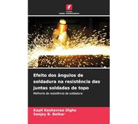Efeito dos ângulos de soldadura na resistência das juntas soldadas de topo: Melhoria da resistência da soldadura