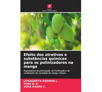 Efeito dos atrativos e substâncias químicas para os polinizadores na manga: Reguladores da polinização, da frutificação e do rendimento da variedade de manga 'Kesar'