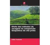 Efeito dos métodos de secagem na composição bioquímica do chá preto