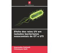 Efeito dos raios UV em isolados bacterianos nosocomiais de OT e UTI