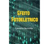 Efeito Fotoeletrico (ebook)