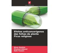 Efeitos anticancerígenos das folhas da planta Ficus religiosa