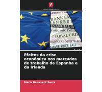 Efeitos da crise económica nos mercados de trabalho de Espanha e da Irlanda
