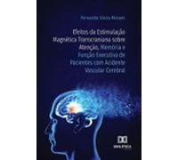 Efeitos Da Estimulação Magnética Transcraniana Sobre Atenção Memória E