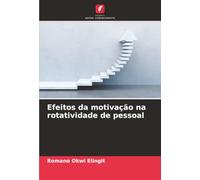 Efeitos da motivação na rotatividade de pessoal