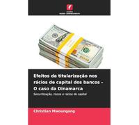 Efeitos da titularização nos rácios de capital dos bancos - O caso da Dinamarca