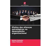 Efeitos das alianças estratégicas no desempenho organizacional