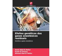 Efeitos genéticos dos gases anestésicos residuais: Genética e gases anestésicos