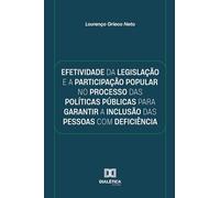 Efetividade da legislação e a participação popular no processo das políticas públicas para garantir a inclusão das pessoas com deficiência