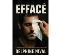 Effacé: Un thriller psychologique où votre mémoire est la scène du crime.