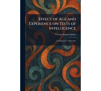 Effect of Age and Experience on Tests of Intelligence: Contributions to Education