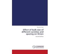 Effect of bulb size of different varieties and spacing on Onion: Second Edition