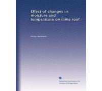 Effect of changes in moisture and temperature on mine roof