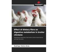 Effect of dietary fibre on digestive metabolism in broiler chickens