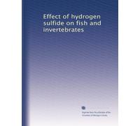 Effect of hydrogen sulfide on fish and invertebrates