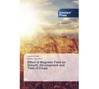 Effect of Magnetic Field on Growth, Development and Yield of Crops
