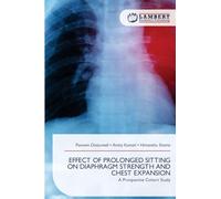 Effect of Prolonged Sitting on Diaphragm Strength and Chest Expansion: A Prospective Cohort Study