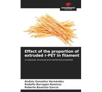 Effect of the proportion of extruded r-PET in filament: on physical, structural and mechanical properties