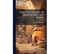 Effect Of The Size Of Grog In Fire-clay Bodies