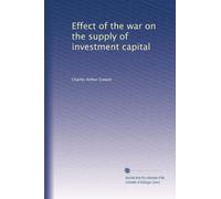 Effect of the war on the supply of investment capital